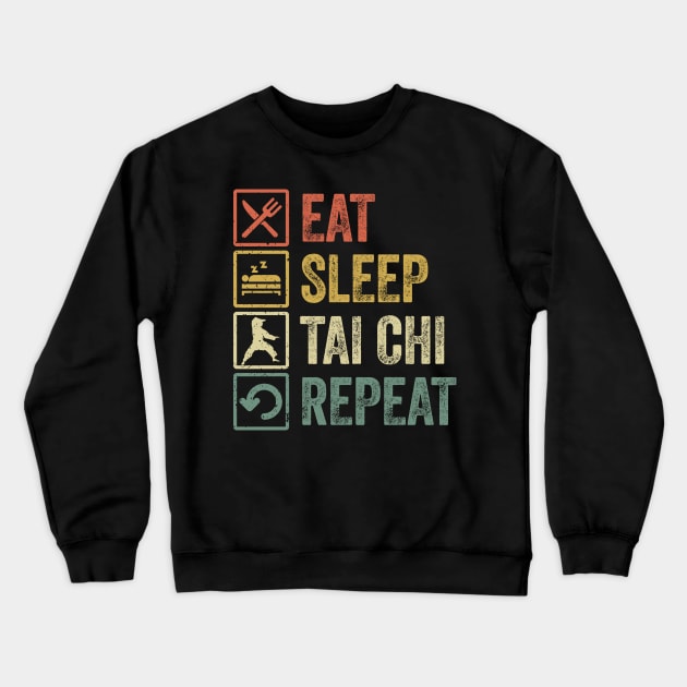 Funny eat sleep tai chi repeat retro vintage gift Crewneck Sweatshirt by Lyume